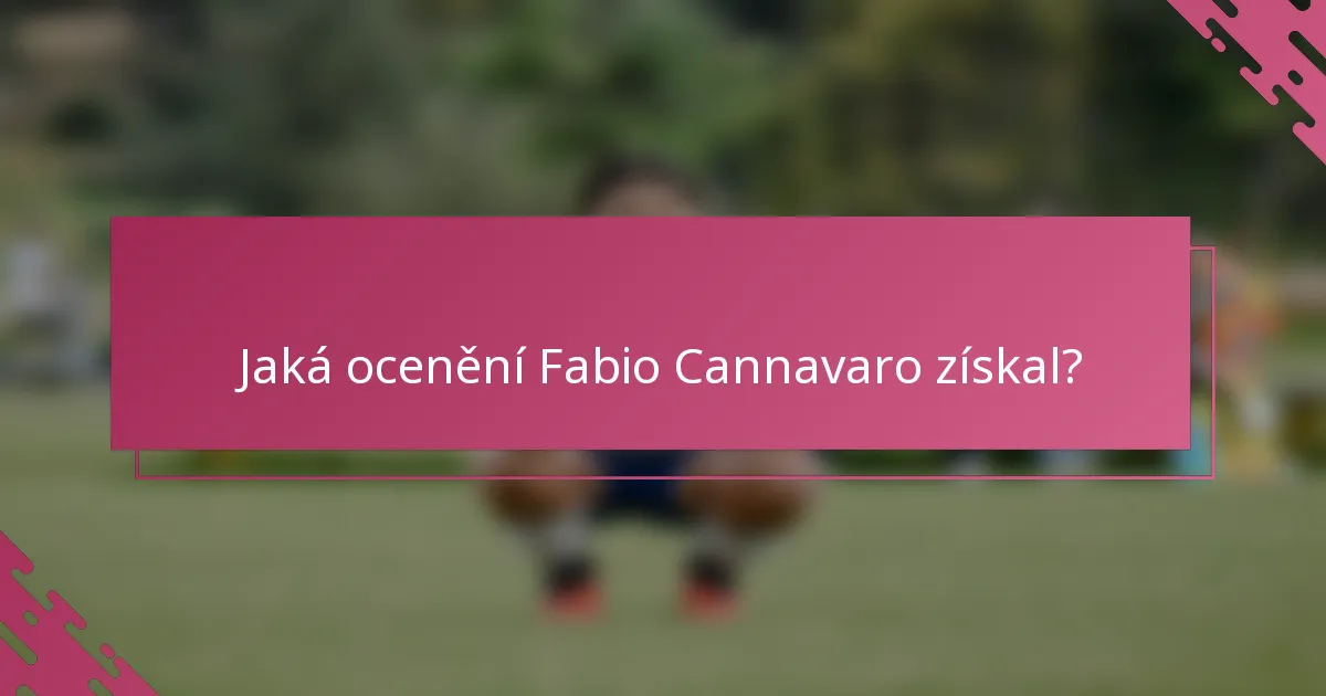 Jaká ocenění Fabio Cannavaro získal?